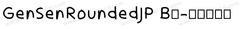 GenSenRoundedJP B◆字体转换